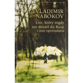 List, który nigdy nie dotarł do Rosji i inne opowiadania Vladimir Nabokov
