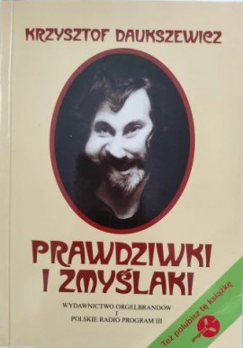 Prawdziwki i zmyślaki Krzysztof Daukszewicz