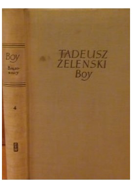 Pisma Tom IV Brązownicy i inne szkice o Mickiewiczu Tadeusz Żeleński Boy