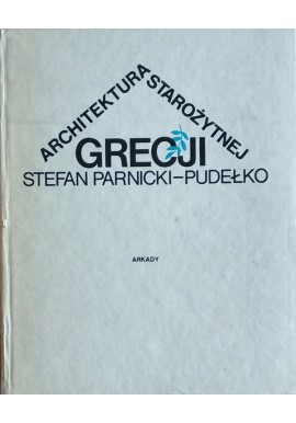 Architektura starożytnej Grecji Stefan Parnicki-Pudełko