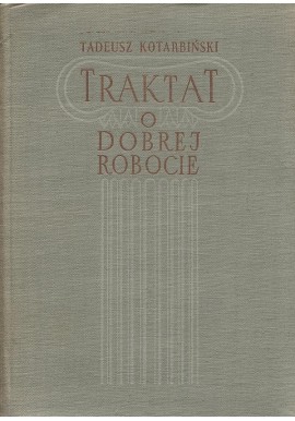 Traktat o dobrej robocie Tadeusz Kotarbiński