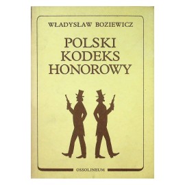 Polski kodeks honorowy Władysław Boziewicz (reprint)