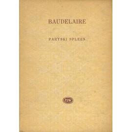 Paryski spleen Poematy prozą Charles Baudelaire