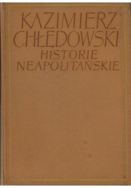 Historie neapolitańskie Kazimierz Chłędowski