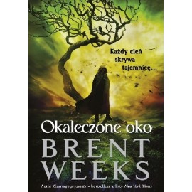 Okaleczone oko Brent Weeks