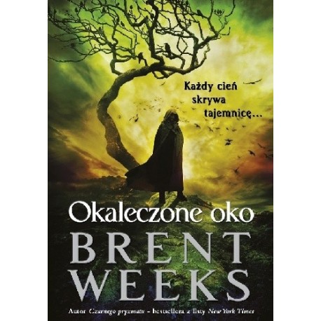 Okaleczone oko Brent Weeks