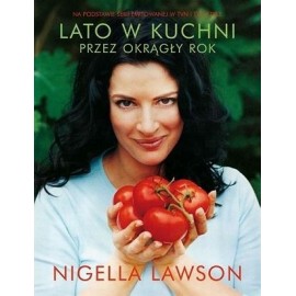 Lato w kuchni przez okrągły rok Nigella Lawson
