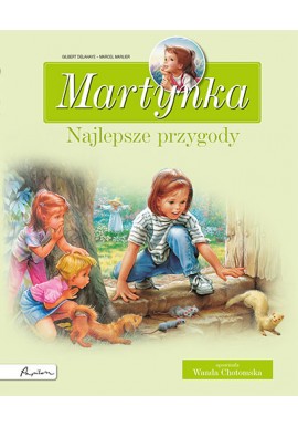 Martynka Najlepsze przygody Gilbert Delahaye, Marcel Marlier
