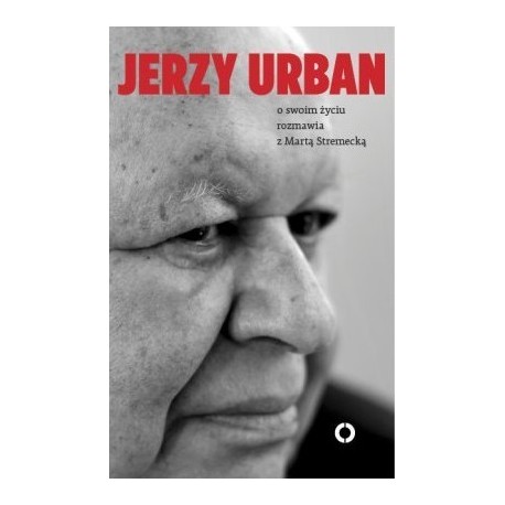 Jerzy Urban o swoim życiu rozmawia z Martą Stremecką