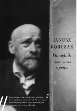 Pamiętnik i inne pisma z getta Janusz Korczak