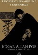 Opowieści kryminalne i tajemnicze Edgar Allan Poe