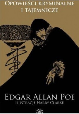 Opowieści kryminalne i tajemnicze Edgar Allan Poe