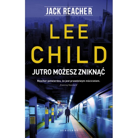 Jutro możesz zniknąć Lee Child