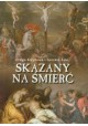 Skazany na śmierć. Droga Krzyżowa i Gorzkie Żale Filip Topczewski (Autor koncepcji)