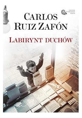 Labirynt duchów Carlos Ruiz Zafon