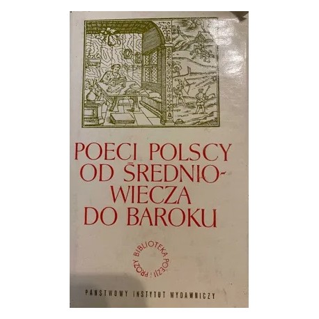 Poeci polscy od Średniowiecza do Baroku Kazimiera Żukowska (opracowanie)