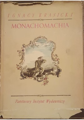 Monachomachia czyli wojna mnichów Ignacy Krasicki (Ilu. St. Uniechowski)