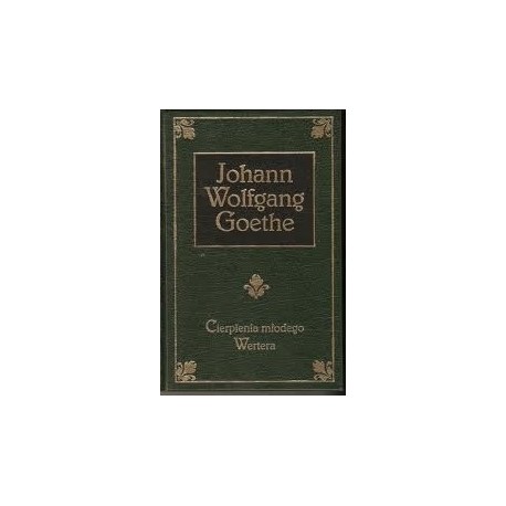 Cierpienia młodego Wertera Johann Wolfgang Goethe