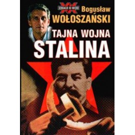 Tajna wojna Stalina Bogusław Wołoszański Seria Sensacje XX Wieku