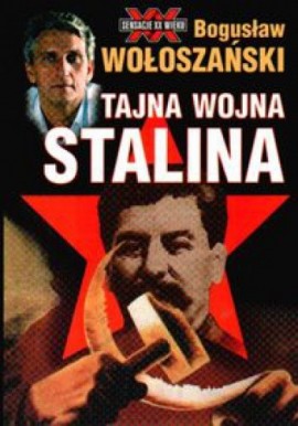 Tajna wojna Stalina Bogusław Wołoszański Seria Sensacje XX Wieku