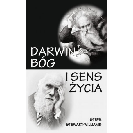 Darwin, Bóg i sens życia Steve Stewart-Williams