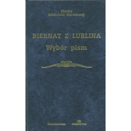 Wybór pism Biernat z Lublina Seria Skarby Biblioteki Narodowej