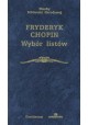Wybór listów Fryderyk Chopin Seria Skarby Biblioteki Narodowej