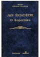 O Koperniku Jan Śniadecki Seria Skarby Biblioteki Narodowej
