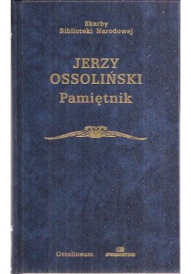 Pamiętnik Jerzy Ossoliński Seria Skarby Biblioteki Narodowej