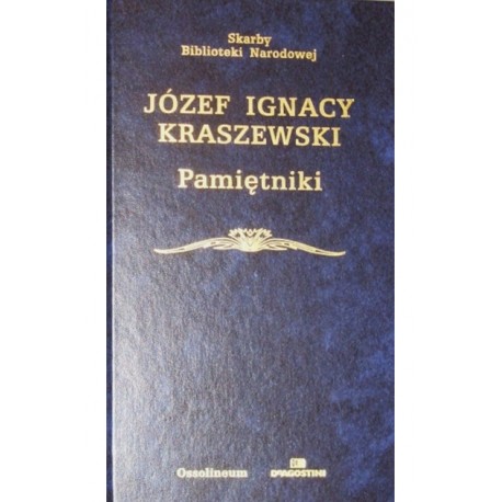 Pamiętniki Józef Ignacy Kraszewski Seria Skarby Biblioteki Narodowej
