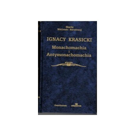 Monachomachia i Antymonachomachia Ignacy Krasicki Seria Skarby Biblioteki Narodowej