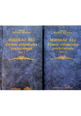 Żywot człowieka poczciwego Mikołaj Rej (kpl - 2 tomy) Seria Skarby Biblioteki Narodowej