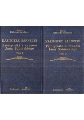 Pamiętniki z czasów Jana Sobieskiego Kazimierz Sarnecki (kpl - 2 tomy) Seria Skarby Biblioteki Narodowej