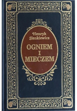 Ogniem i mieczem Henryk Sienkiewicz Seria Ex Libris