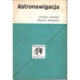 Astronawigacja Mirosław Jurdziński, Zbigniew Szczepanek Biblioteka Nautyki