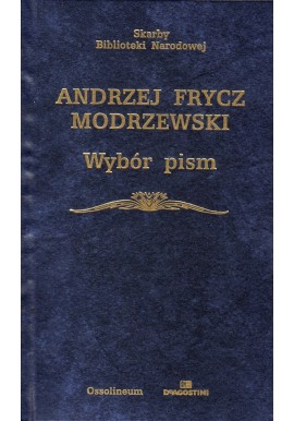 Wybór pism Andrzej Frycz Modrzewski Seria Skarby Biblioteki Narodowej