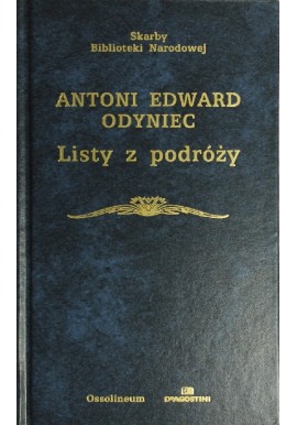 Listy z podróży Antoni Edward Odyniec Seria Skarby Biblioteki Narodowej