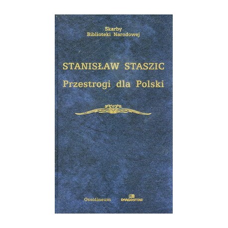 Przestrogi dla Polski Stanisław Staszic Seria Skarby Biblioteki Narodowej