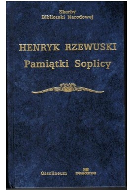 Pamiątki Soplicy Henryk Rzewuski Seria Skarby Biblioteki Narodowej