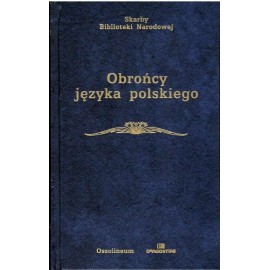 Obrońcy języka polskiego Witold Taszycki (opracowanie) Seria Skarby Biblioteki Narodowej