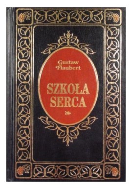 Szkoła serca Gustaw Flaubert Seria Ex Libris