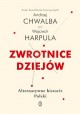 Zwrotnice dziejów Alternatywne historie Polski Andrzej Chwalba, Wojciech Harpula