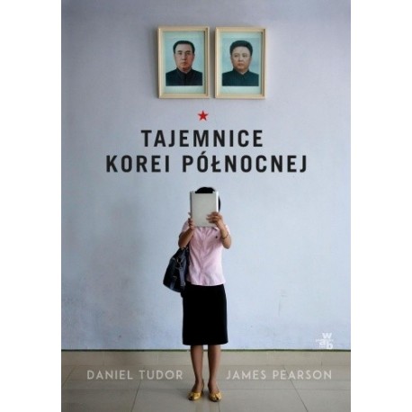 Tajemnice Korei Północnej Daniel Tudor, James Pearson