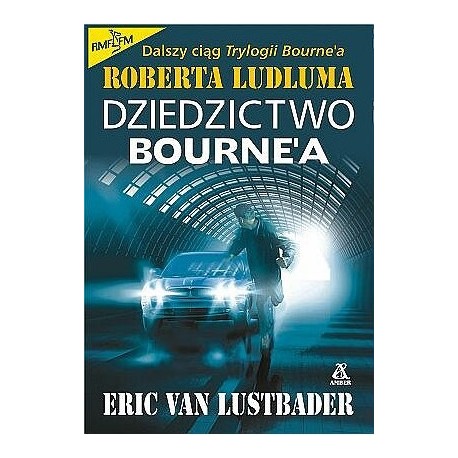 Dziedzictwo Bourne'a Eric van Lustbader