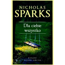 Dla ciebie wszystko Nicholas Sparks