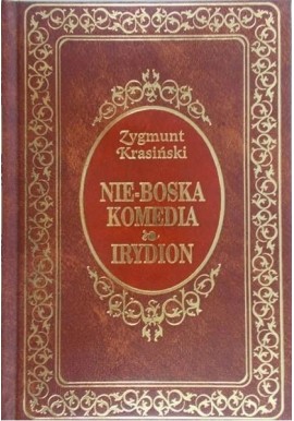 Nie-boska komedia. Irydion Zygmunt Krasiński Seria Ex Libris