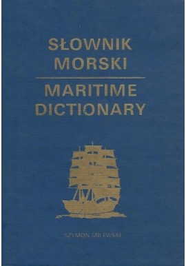 Słownik morski Maritime Dictionary Szymon Milewski (red.)