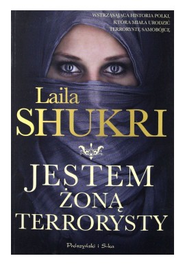 Jestem żoną terrorysty Laila Shukri