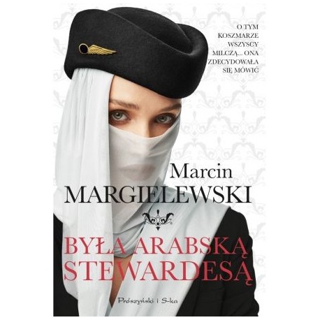 Była arabską stewardesą Marcin Margielewski