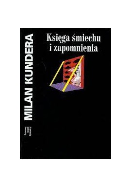 Księga śmiechu i zapomnienia Milan Kundera